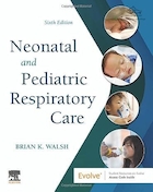 Neonatal and Pediatric Respiratory Care 6th Edition | مراقبت های تنفسی نوزادان و کودکان ویرایش ششم