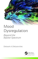Mood Dysregulation: Beyond the Bipolar Spectrum 1st Edition | اختلالات خلقی: فراتر از طیف دوقطبی نسخه اول