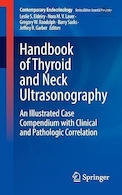 Handbook of Thyroid and Neck Ultrasonography: An Illustrated Case Compendium with Clinical and Pathologic Correlation | کتاب سونوگرافی تیروئید و گردن: خلاصه مورد مصور با همبستگی بالینی و پاتولوژیک