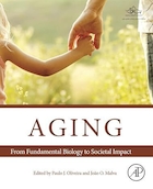 Aging: From Fundamental Biology to Societal Impact 1st Edition | پیری: از زیست شناسی بنیادی تا تأثیر اجتماعی ویرایش اول