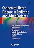 Congenital Heart Disease in Pediatric and Adult Patients: Anesthetic and Perioperative Management 2nd ed | بیماری مادرزادی قلب در بیماران اطفال و بزرگسالان: مدیریت بیهوشی و حین عمل ویرایش دوم