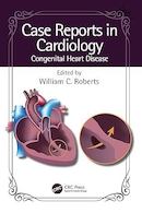 Case Reports in Cardiology: Congenital Heart Disease 1st Edition | گزارش های موردی در قلب و عروق: بیماری های مادرزادی قلب ویرایش اول