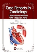 Case Reports in Cardiology: Cardiovascular Diseases with a Focus on Aorta 1st Edition | گزارش های موردی در قلب و عروق: بیماری های قلبی عروقی با تمرکز بر آئورت ویرایش 1