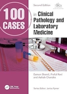 100 Cases in Clinical Pathology and Laboratory Medicine 2nd Edition | 100 مورد در آسیب شناسی بالینی و پزشکی آزمایشگاهی ویرایش دوم
