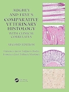 Aughey and Frye’s Comparative Veterinary Histology with Clinical Correlates 2nd Edition | بافت شناسی دامپزشکی مقایسه ای آگی و فرای با همبستگی های بالینی ویرایش دوم