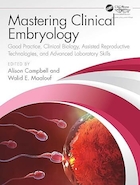 Mastering Clinical Embryology: Good Practice, Clinical Biology, Assisted Reproductive Technologies, and Advanced Laboratory Skills 1st Edition | تسلط بر جنین شناسی بالینی: عمل خوب، زیست شناسی بالینی، فن آوری های کمک باروری، و مهارت های آزمایشگاهی پیشرفته ویرایش اول