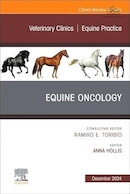 Equine Oncology, An Issue of Veterinary Clinics of North America: Equine Practice | انکولوژی اسب، مسئله ای از کلینیک های دامپزشکی آمریکای شمالی: تمرین اسب