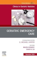 Geriatric Emergency Care, An Issue of Clinics in Geriatric Medicine | مراقبت های اورژانسی سالمندان، مسئله ای از کلینیک ها در طب سالمندی