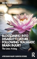 Blossoming Into Disability Culture Following Traumatic Brain Injury (After Brain Injury: Survivor Stories) 1st Edition | شکوفایی در فرهنگ ناتوانی به دنبال آسیب مغزی تروماتیک (بعد از آسیب مغزی: داستان های بازمانده) نسخه اول