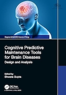 Cognitive Predictive Maintenance Tools for Brain Diseases: Design and Analysis | ابزارهای نگهداری پیش بینی شناختی برای بیماری های مغزی: طراحی و تجزیه و تحلیل