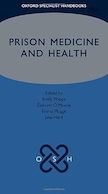 Prison Medicine and Health (Oxford Specialist Handbooks) | پزشکی و سلامت زندان (کتابهای تخصصی آکسفورد)