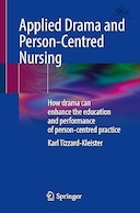 Applied Drama and Person-Centred Nursing: How drama can enhance the education and performance of person-centred practice | نمایش کاربردی و پرستاری شخص محور: چگونه نمایش می تواند آموزش و عملکرد تمرین شخص محور را افزایش دهد