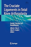 The Cruciate Ligaments in Total Knee Arthroplasty: Design, Function and Rehabilitation | رباط های صلیبی در آرتروپلاستی کامل زانو: طراحی، عملکرد و توانبخشی