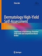 Dermatology High-Yield Self-Assessment: Supplement to Dermatology: Illustrated Study Guide and Comprehensive Board Review | خودارزیابی پوست با بازده بالا: مکمل پوست: راهنمای مطالعه مصور و بررسی جامع هیئت مدیره
