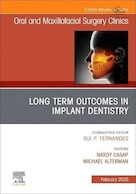 Long Term Outcomes in Implant Dentistry, an Issue of Oral and Maxillofacial Surgery Clinics of North America | نتایج بلند مدت در دندانپزشکی ایمپلنت، یک شماره از کلینیک های جراحی دهان و فک و صورت آمریکای شمالی
