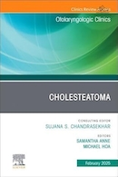 Cholesteatoma, An Issue of Otolaryngologic Clinics of North America | کلستئاتوم، مسئله ای از کلینیک های گوش و حلق و بینی آمریکای شمالی