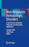 Non-Neoplastic Hematologic Disorders: A Quick Review of Modern Diagnostic and Therapeutic Approaches | اختلالات خونی غیر نئوپلاستیک: مروری سریع بر رویکردهای تشخیصی و درمانی مدرن