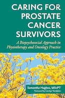 Caring for Prostate Cancer Survivors: A Biopsychosocial Approach in Physiotherapy and Oncology Practice | مراقبت از بازماندگان سرطان پروستات: یک رویکرد بیوپسیکو اجتماعی در عمل فیزیوتراپی و انکولوژی