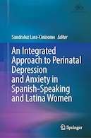 n Integrated Approach to Perinatal Depression and Anxiety in Spanish-Speaking and Latina Women | یک رویکرد یکپارچه به افسردگی و اضطراب پری ناتال در زنان اسپانیایی زبان و لاتین