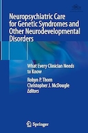 Neuropsychiatric Care for Genetic Syndromes and Other Neurodevelopmental Disorders | مراقبت های عصبی روانپزشکی برای سندرم های ژنتیکی و سایر اختلالات رشد عصبی