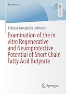 Examination of the in vitro Regenerative and Neuroprotective Potential of Short Chain Fatty Acid Butyrate | بررسی پتانسیل احیا کننده و محافظت کننده عصبی در شرایط آزمایشگاهی اسید چرب بوتیرات با زنجیره کوتاه