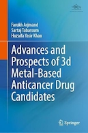 Advances and Prospects of 3-d Metal-Based Anticancer Drug Candidates | پیشرفت ها و چشم انداز کاندیدهای داروی ضد سرطانی مبتنی بر فلز سه بعدی