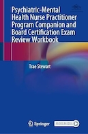 Psychiatric-Mental Health Nurse Practitioner Program Companion and Board Certification Exam Review Workbook | کتاب کار بررسی آزمون گواهینامه هیئت مدیره و همراه برنامه پرستار پرستار روانپزشکی-روانی
