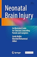 Neonatal Brain Injury: An Illustrated Guide for Clinicians Counselling Parents and Caregivers | آسیب مغزی نوزادان: راهنمای مصور برای پزشکان مشاوره والدین و مراقبان