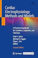 Cardiac Electrophysiology Methods and Models: A Practical Handbook for Scientists, Engineers, and Clinicians Second Edition | روش ها و مدل های الکتروفیزیولوژی قلب: کتابچه راهنمای عملی برای دانشمندان، مهندسان و پزشکان ویرایش دوم