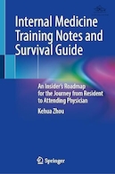 Internal Medicine Training Notes and Survival Guide: An Insider’s Roadmap for the Journey from Resident to Attending Physician | یادداشت های آموزشی پزشکی داخلی و راهنمای بقا: نقشه راه خودی برای سفر از رزیدنت تا پزشک حاضر