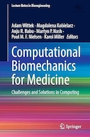 Computational Biomechanics for Medicine: Challenges and Solutions in Computing | بیومکانیک محاسباتی برای پزشکی: چالش ها و راه حل ها در محاسبات