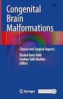 Congenital Brain Malformations: Clinical and Surgical Aspects | ناهنجاری های مادرزادی مغز: جنبه های بالینی و جراحی