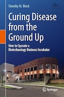 Curing Disease from the Ground Up: How to Operate a Biotechnology Business Incubator | درمان بیماری از زمین به بالا: نحوه راه اندازی یک دستگاه جوجه کشی بیوتکنولوژی