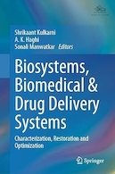 Biosystems, Biomedical & Drug Delivery Systems: Characterization, Restoration and Optimization | بیوسیستم ها، بیوپزشکی و سیستم های تحویل دارو: شناسایی، بازیابی و بهینه سازی