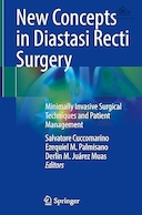New Concepts in Diastasi Recti Surgery: Minimally Invasive Surgical Techniques and Patient Management | مفاهیم جدید در جراحی دیاستاز رکتی: تکنیک های جراحی کم تهاجمی و مدیریت بیمار