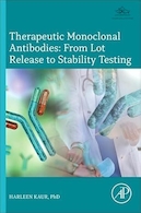Therapeutic Monoclonal Antibodies: From Lot Release to Stability Testing: From Lot Release to Stability Testing 1st Edition | آنتی بادی های مونوکلونال درمانی: از انتشار مقدار تا تست پایداری: از انتشار مقدار تا تست پایداری نسخه اول
