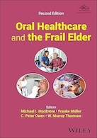 Oral Healthcare and the Frail Elder: A Clinical Perspective 2nd Edition | مراقبت های بهداشتی دهان و سالمند ضعیف: چشم انداز بالینی ویرایش دوم