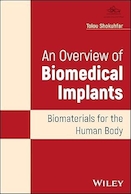 An Overview of Biomedical Implants: Biomaterials for the Human Body 1st Edition | مروری بر ایمپلنت های زیست پزشکی: بیومتریال برای بدن انسان نسخه اول