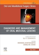 Diagnosis and Management of Oral Mucosal Lesions, An Issue of Oral and Maxillofacial Surgery Clinics of North America | تشخیص و مدیریت ضایعات مخاطی دهان، شماره کلینیک های جراحی دهان و فک و صورت آمریکای شمالی