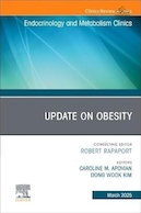 Update on Obesity, An Issue of Endocrinology and Metabolism Clinics of North America | به روز رسانی در مورد چاقی، موضوع کلینیک های غدد درون ریز و متابولیسم آمریکای شمالی