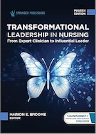 Transformational Leadership in Nursing: From Expert Clinician to Influential Leader 4th Edition | رهبری تحول آفرین در پرستاری: از پزشک متخصص تا رهبر تأثیرگذار ویرایش چهارم