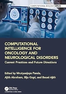Computational Intelligence for Oncology and Neurological Disorders: Current Practices and Future Directions Computational Intelligence for Oncology and Neurological Disorders: Current Practices and Future Directions | هوش محاسباتی برای انکولوژی و اختلالات عصبی: شیوه های فعلی و دستورالعمل های آینده