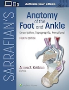 Sarrafian's Anatomy of the Foot and Ankle: Descriptive, Topographic, Functional Fourth Edition | آناتومی پا و مچ پا صرافیان: توصیفی، توپوگرافی، ویرایش چهارم عملکردی