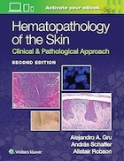 Hematopathology of the Skin: Clinical & Pathological Approach Second Edition | هماتوپاتولوژی پوست: رویکرد بالینی و پاتولوژیک ویرایش دوم
