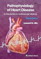 Pathophysiology of Heart Disease: An Introduction to Cardiovascular Medicine 8th Edition | پاتوفیزیولوژی بیماری های قلبی: مقدمه ای بر طب قلبی عروقی ویرایش هشتم