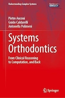 Systems Orthodontics: From Clinical Reasoning to Computation and Back | ارتودنسی سیستمی: از استدلال بالینی تا محاسبات و برگشت