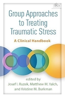 Group Approaches to Treating Traumatic Stress: A Clinical Handbook 1st Edition | رویکردهای گروهی برای درمان استرس تروماتیک: کتاب راهنمای بالینی ویرایش اول