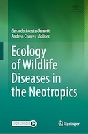 Ecology of Wildlife Diseases in the Neotropics | بوم شناسی بیماری های حیات وحش در نوتروپیک