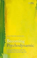 Becoming Psychodynamic: Getting the Most from your First Psychodynamic Psychotherapy Case | تبدیل شدن به سایکودینامیک: بیشترین بهره را از اولین مورد روان درمانی روان پویایی خود ببرید
