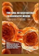 Functional Bio-based Materials for Regenerative Medicine: From Bench to Bedside (Part 2) | مواد زیستی کاربردی برای پزشکی احیاکننده: از نیمکت تا کنار تخت (قسمت 2)